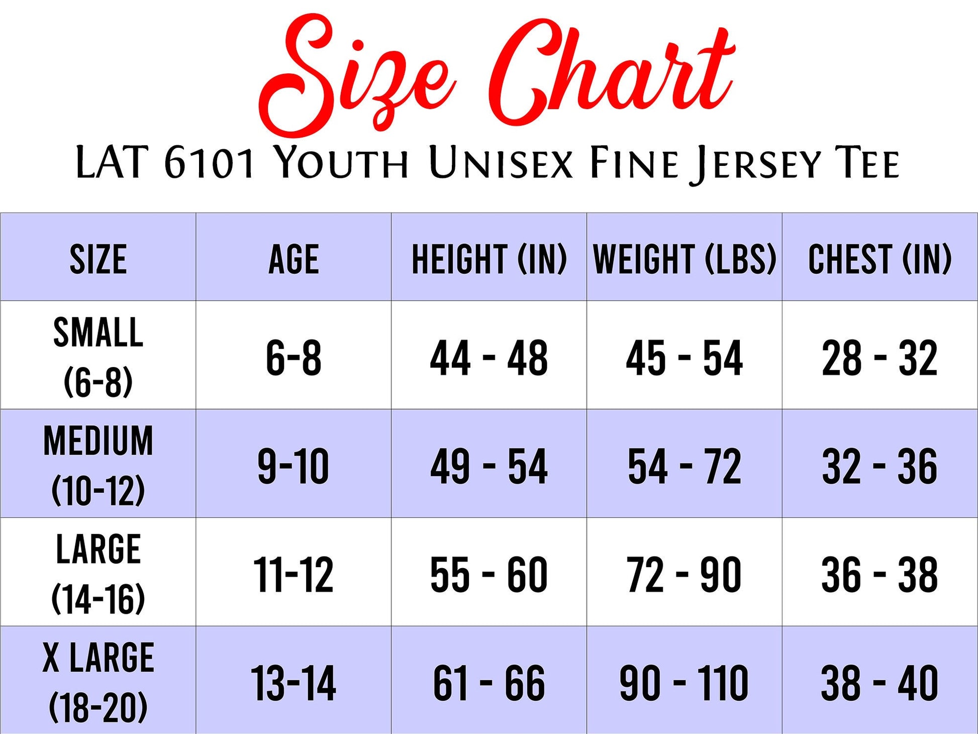 Size chart for LAT 6101 youth unisex fine jersey tee. Graph with sizes, width and height to sis in choosing correct size.