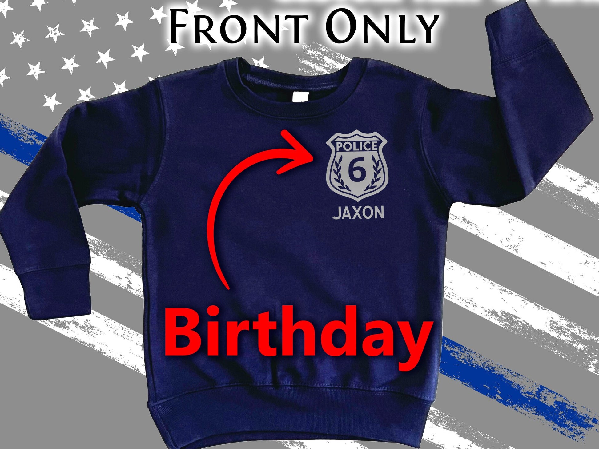 Birthday Police Toddler Crew Neck Sweatshirt with Badge and Personalized Name - Optional Police Department on Back