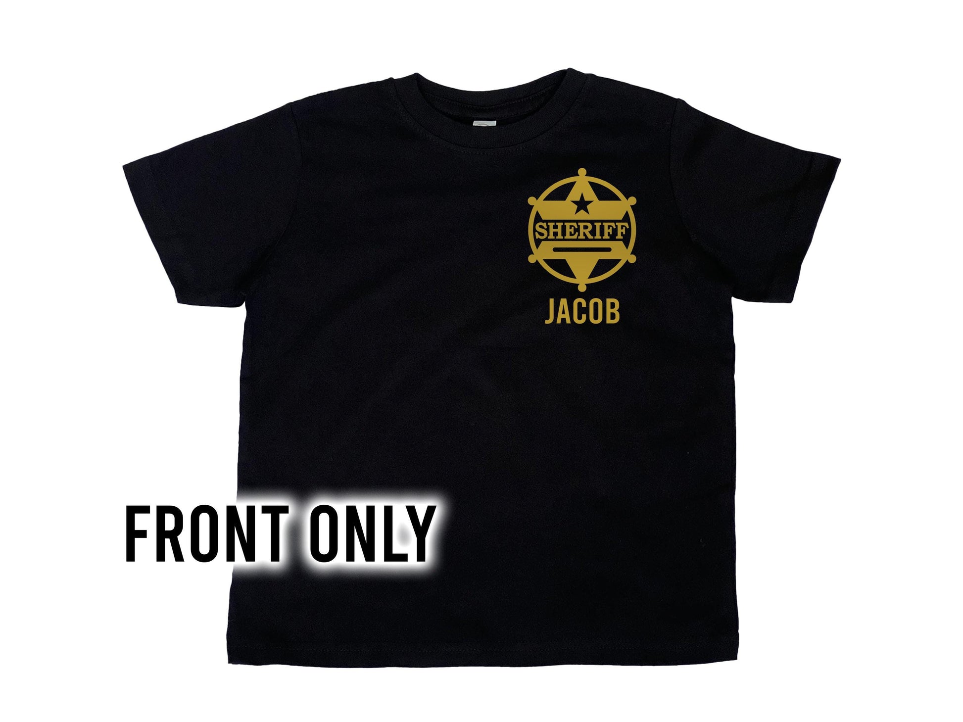 Front view of a black toddler tee with a gold sheriff&#39;s badge on left chest and the name &quot;Jacob&quot; underneath as a placeholder for custom name.