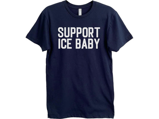 Adult Navy T-shirt with 2 lines of white text that says &quot;Support ICE Baby&quot;.